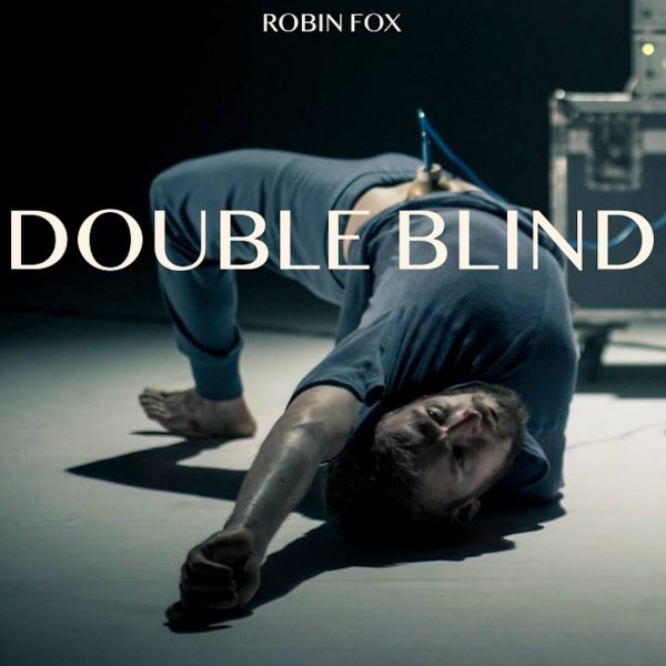 Robin Fox | Double Blind